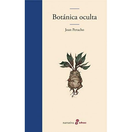 Botánica oculta (Edhasa Literaria)  Joan Perucho