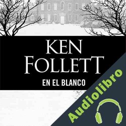 Audiolibro En el blanco Ken Follett