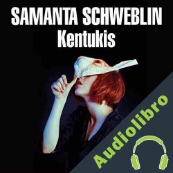Audiolibro Kentukis Samanta Schweblin