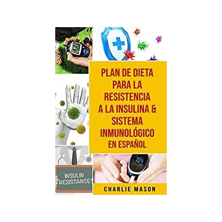 Plan De Dieta Para La Resistencia A La Insulina & Sistema Inmunológico En Español  Charlie Mason