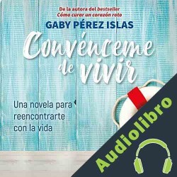 Audiolibro Convénceme de Vivir Gaby Pérez Islas